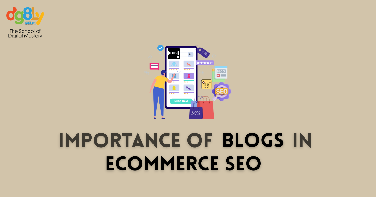 Importance of Blogs in Ecommerce SEO